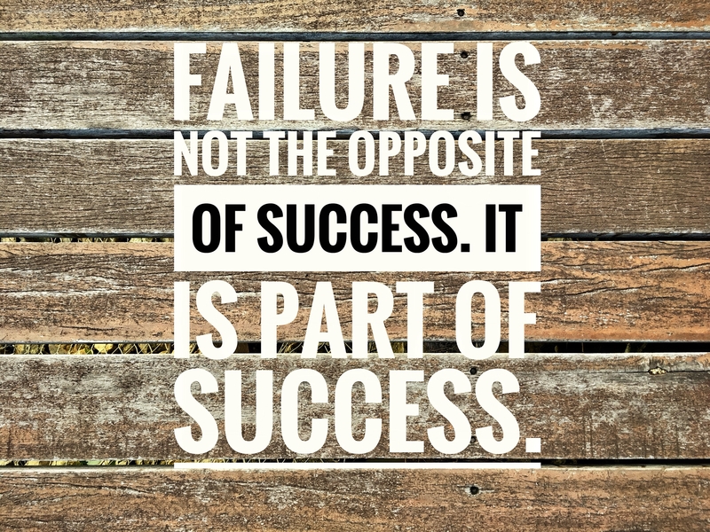 Don't be a Quitter – Be a Failure Instead